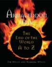 Image for Armageddon now: the end of the world A to Z