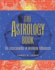 Image for The astrology book: the encyclopedia of heavenly influences