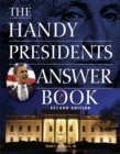 Image for The Handy Presidents Answer Book Second Edition