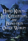 Image for Hidden Realms, Lost Civilizations, and Beings from Other Worlds