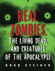 Image for Real Zombies, the Living Dead, and Creatures of the Apocalypse: Answers You Need to Help Kids Succeed