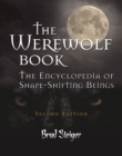 Image for The werewolf book: the encyclopedia of shape-shifting beings