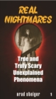 Image for Real Nightmares (Book 1): True and Truly Scary Unexplained Phenomena