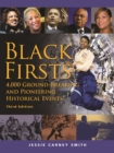 Image for Black firsts: 4,000 ground-breaking &amp; pioneering historical events