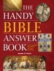 Image for The handy Bible answer book  : understanding the world&#39;s all-time bestseller