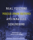 Image for Real Visitors, Voices From Beyond, And Parallel Dimensions