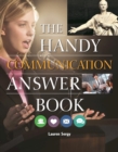 Image for The handy communication answer book