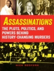 Image for Assassinations : The Plots, Politics, and Powers behind History-Changing Murders