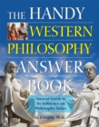 Image for Handy Western Philosophy Answer Book: The Ancient Greek Influence on Modern Understanding