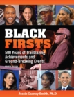 Image for Black Firsts: 500 Years of Trailblazing Achievements and Ground-Breaking Events