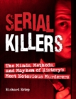 Image for Serial Killers: The Minds, Methods, and Mayhem of History&#39;s Most Notorious Murderers