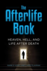 Image for The afterlife book  : heaven, hell, and life after death