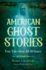 Image for American Ghost Stories : True Tales from All 50 States