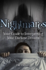 Image for Nightmares: Your Guide to Interpreting Your Darkest Dreams
