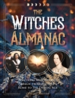 Image for The witches almanac  : sorcerers, witches and magic from ancient Rome to the digital age