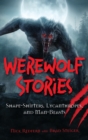 Image for Werewolf Stories : Shape-Shifters, Lycanthropes, and Man-Beasts