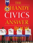 Image for The Handy Civics Answer Book : How to be a Good Citizen