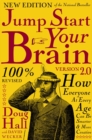 Image for Jump Start Your Brain V2.0: How Everyone at Every Age Can Be Smarter and More Creative