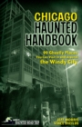 Image for Chicago Haunted Handbook: 99 Ghostly Places You Can Visit in and Around the Windy City