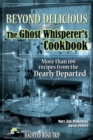 Image for Beyond Delicious: The Ghost Whisperer&#39;s Cookbook