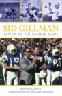 Image for Sid Gillman  : father of the passing game