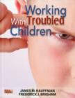 Image for Working with Troubled Children