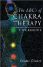 Image for The Abc&#39;s of chakra therapy  : a workbook