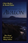 Image for Journey to Avalon  : the final discovery of King Arthur