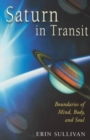 Image for Saturn in Transit : Boundaries of Mind, Body and Soul