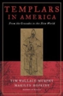 Image for Templars in America  : from the crusades to the New World