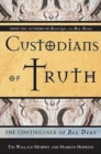 Image for Custodians of truth  : the continuance of Rex Deus