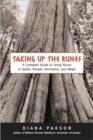 Image for Taking up the runes  : a complete guide to using runes in spells, rituals, divination, and magic