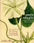Image for Pure magic  : a complete course in spellcasting