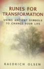 Image for Runes for transformation  : using ancient symbols to change your life