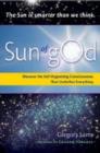 Image for Sun of God : Discover the Self-Organizing Consciousness That Underlies Everything