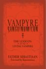 Image for Vampyre sanguinomicon  : the lexicon of the living vampire