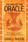 Image for Way of the oracle  : recovering the practices of the past to find answers for today