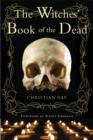 Image for Witches&#39; Book of the Dead