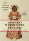 Image for Banshees, Werewolves, Vampires, and Other Creatures of the Night