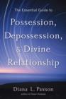 Image for Essential Guide to Possession, Depossession, and Divine Relationship
