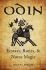 Image for Odin : Ecstasy, Runes, &amp; Norse Magic
