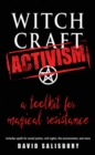 Image for Witchcraft activism  : a toolkit for magical resistance