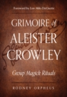 Image for Grimoire of Aleister Crowley : Group Magick Rituals