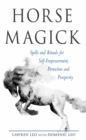 Image for Horse Magick : Spells and Rituals for Self-Empowerment, Protection, and Prosperity