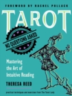 Image for Tarot: No Questions Asked : Mastering the Art of Intuitive Reading Practical Techniques and Exercises from the Tarot Lady