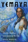 Image for Yemaya : Orisha, Goddess, and Queen of the Sea