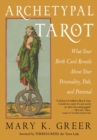 Image for Archetypal Tarot : What Your Birth Card Reveals About Your Personality, Path, and Potential