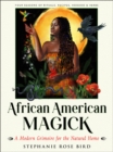 Image for African American Magic : A Modern Grimoire for the Natural Home