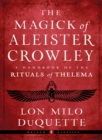 Image for The magick of Aleister Crowley  : a handbook of the rituals of Thelema