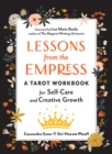 Image for Lessons from the empress  : a tarot workbook for self-care and creative growth